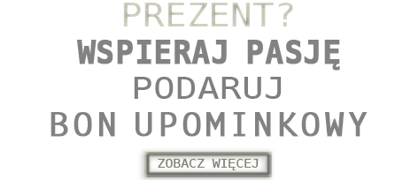 Wspieraj pasję podaruj bon upominkowy